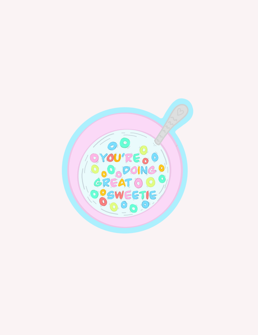 You're Doing Great Sweetie Sticker